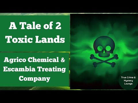 Episode 37 A Tale of 2 Toxic Lands | Agrico Chemical and Escambia Treating | Earth Day Special