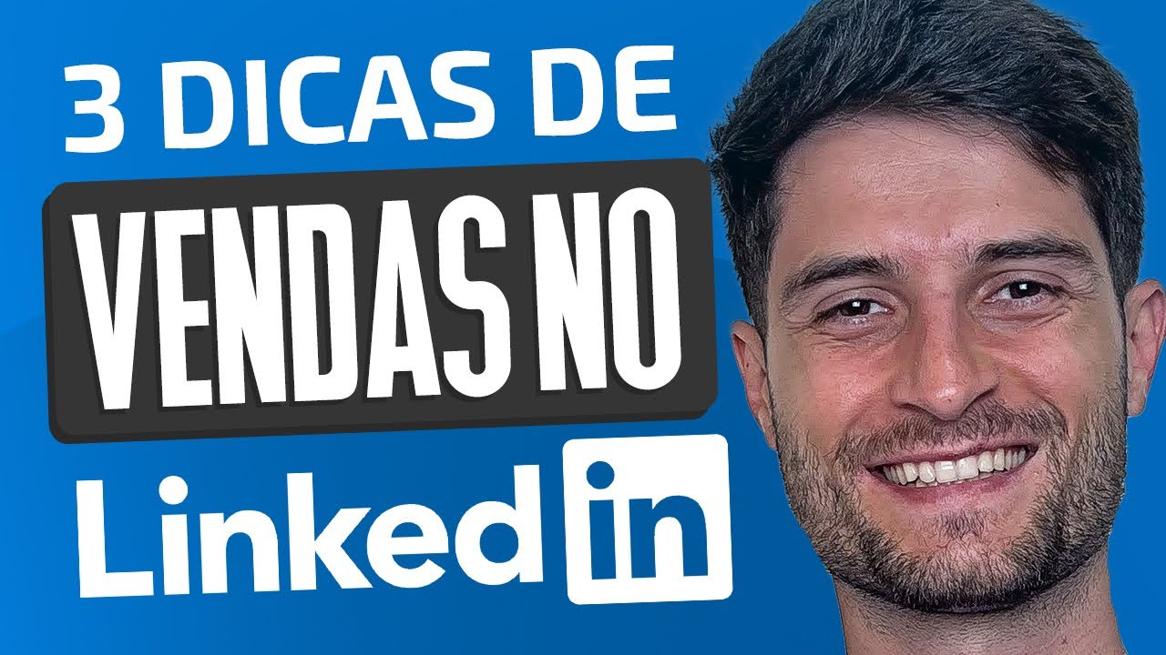 Como usar o LINKEDIN para VENDER MAIS? (2023) 3 dicas infalíveis!