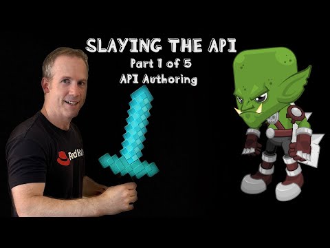 Slaying the API: Part 1 of 5 (API Authoring)