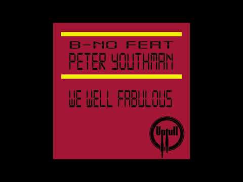 b-no & peter youthman   we well fabulous