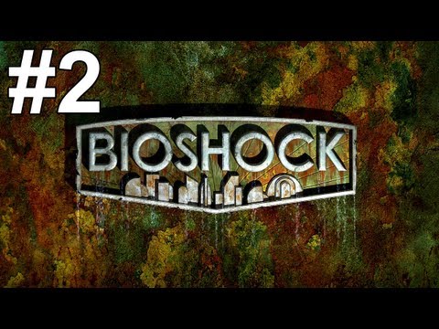 Bioshock Gameplay Walkthrough Part 2 No Commentary