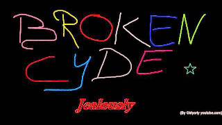 BrokeNCYDE - Jealously