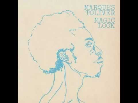 Marques Toliver - Magic Look