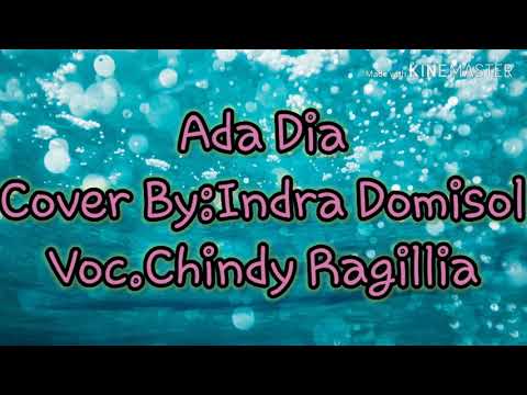 Indra Domisol-ada dia-voc.Chindy Ragillia