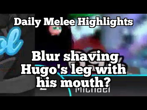 Daily Melee Highlights: Blur shaving Hugo's leg with his mouth?