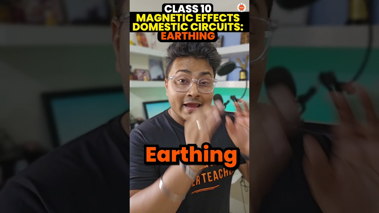 Class 10 Magnetic Effects Domestic Circuits: Earthing🔥  #cbse2024 #vedantu9and10 #class10th