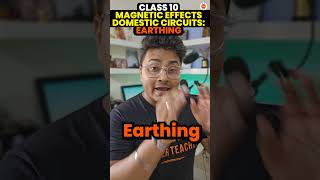Class 10 Magnetic Effects Domestic Circuits: Earthing🔥  #cbse2024 #vedantu9and10 #class10th