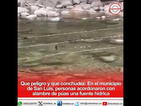 En el municipio de San Luis, personas acordonaron con alambre de púas una fuente hídrica