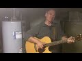 Bill Morrissey's "The Driver's Song" (cover) Gary Hall LIVE @ home