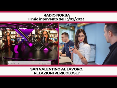 San Valentino al lavoro: relazioni pericolose? - Il mio intervento a Radio Norba del 13/02/2023