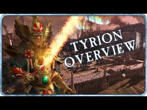 TYRION - Legendary Lord Overview - Total War: WARHAMMER II!