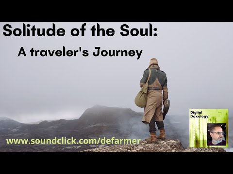 Solitude of the Soul: a Travelers Journey - D. E. Farmer