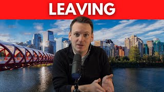 Leaving Toronto For Calgary... Worth It?