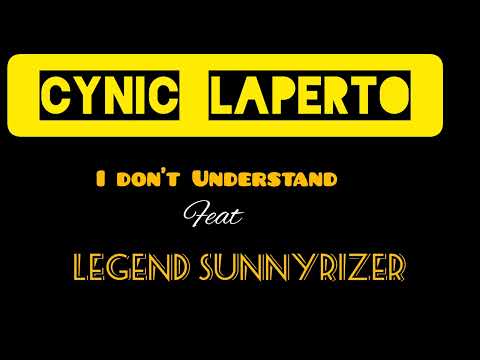 I don't Understand feat Legend SunnyRizzer(Amarhumsha)