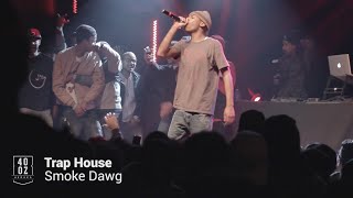 Smoke Dawg // Trap House (Live)