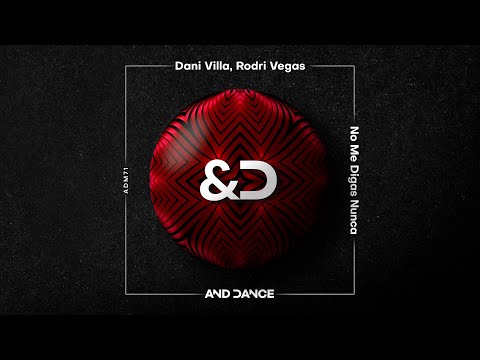 Dani Villa, Rodri Vegas - No Me Digas Nunca (Original Mix)