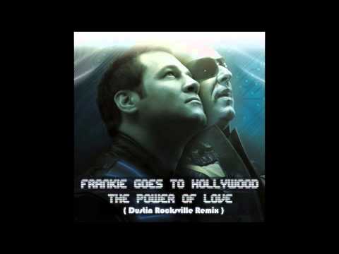 Frankie Goes to Hollywood - The Power of Love (Dustin Rocksville Remix)