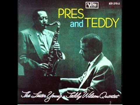 Lester Young & Teddy Wilson Quartet_Louise