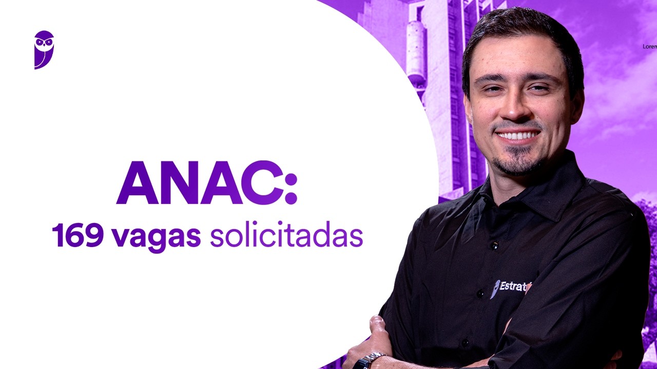 Concurso ANAC: 169 vagas solicitadas