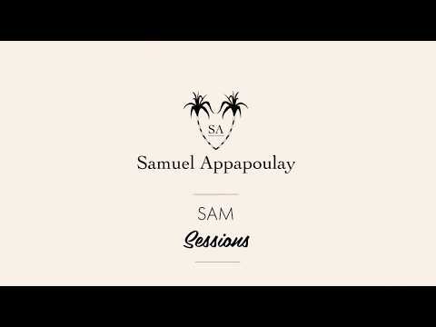 Samuel Appapoulay - SAM SESSIONS Episode 3: Recorda Me
