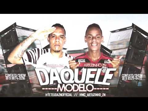 MC TETEU DA ZN MC ARTHURZINHO ZN - DAQUELE MODELO