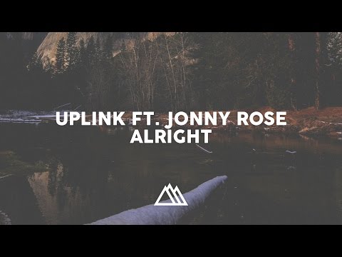 Uplink ft. Jonny Rose - Alright