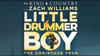 for KING &amp; COUNTRY&#39;s Little Drummer Boy | The Christmas Tour feat. Zach Williams