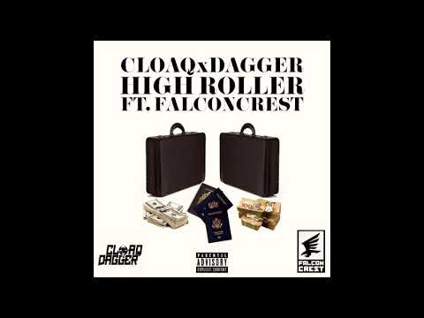 Cloaq X Dagger - High Roller Feat. Falconcrest