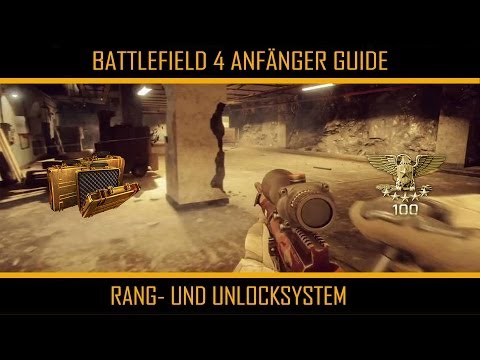 BF4 Anfänger Guide #4 ►RANG- UND UNLOCK-SYSTEM ERKLÄRT [HD+]