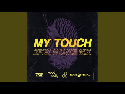 My Touch (2fox House Mix)