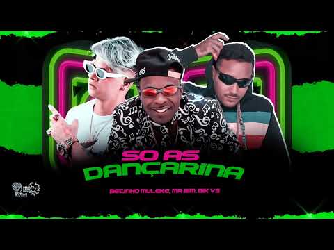 BETINHO MULEKE,BIK VS,MR BIM - SÓ AS DANÇARINA #tiktok #viral #viralvideo #dc #reels