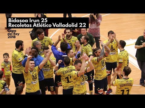 Bidasoa Irun 25 Recoletas Atlético Valladolid 22 | Copa del Rey 2018 | Txinudi Online