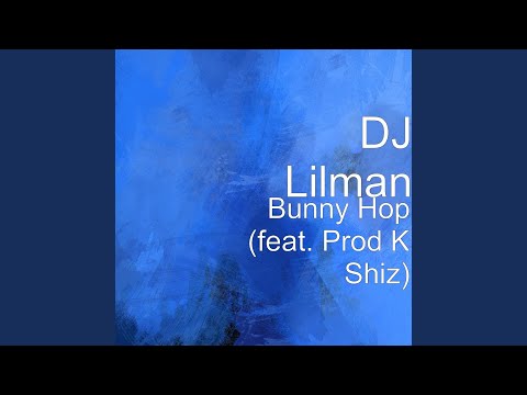 Bunny Hop (feat. Prod K Shiz)