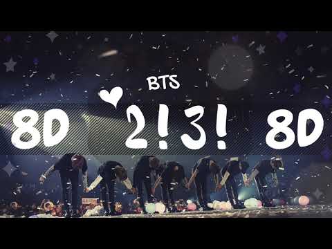 [8D AUDIO]  BTS (방탄소년단) - 2!3! (둘! 셋!) [USE HEADPHONES 🎧] | BTS | 8D