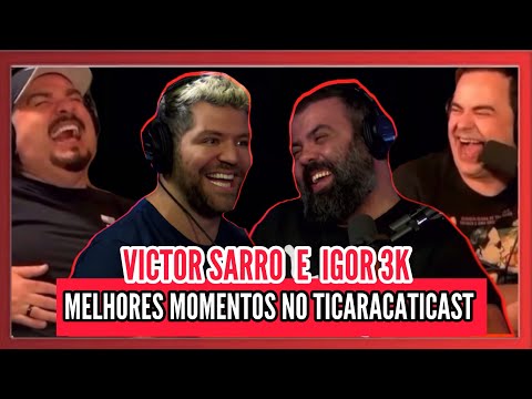 VICTOR SARRO E IGOR 3K MELHORES MOMENTOS NO TICARACATICAST