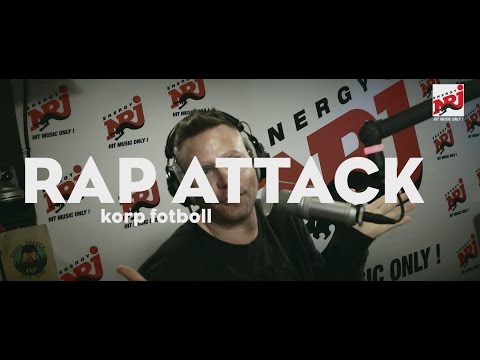 [RAP ATTACK] "-sluta spela Korpfotboll!" - NRJ SWEDEN