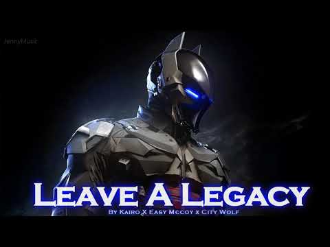 EPIC HIP HOP | ''Leave A Legacy'' by City Wolf x Easy Mccoy x Kairo (ft. Sha'Ki)