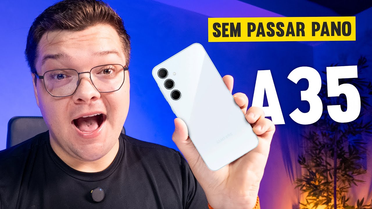 A VERDADE NUA E CRUA! GALAXY A35