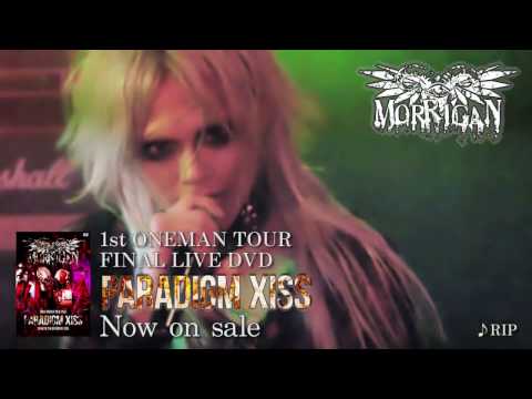 MORRIGAN 「PARADIGM XISS」LIVE DVD　SPOT