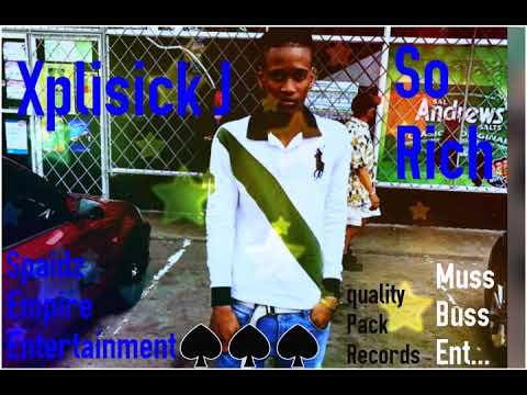 Xplisick J - So Rich/Money Pree (Official Audio) 2020