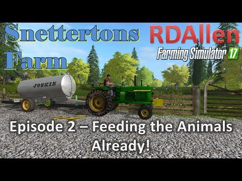 Farming Simulator 17 Snettertons E2 - Need to Feed the Animals!