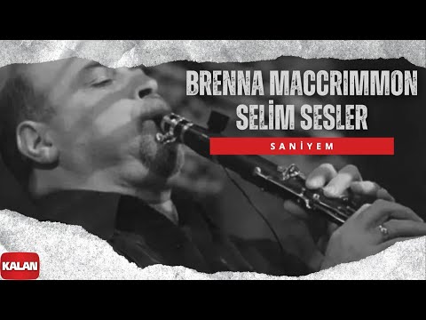 Brenna MacCrimmon & Selim Sesler - Saniyem I Karşılama © 1998 Kalan Müzik