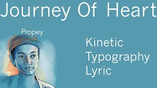 Journey Of Heart - Propey Lyric [Kinetic Typography]