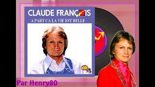 CLAUDE FRANCOIS : A PART CA LA VIE EST BELLE