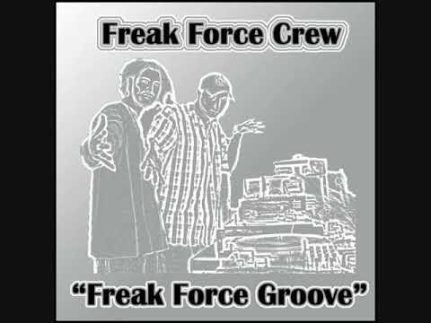 Freak Force Crew - Freak Force Groove