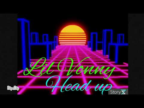 Lil Vonny Head Up