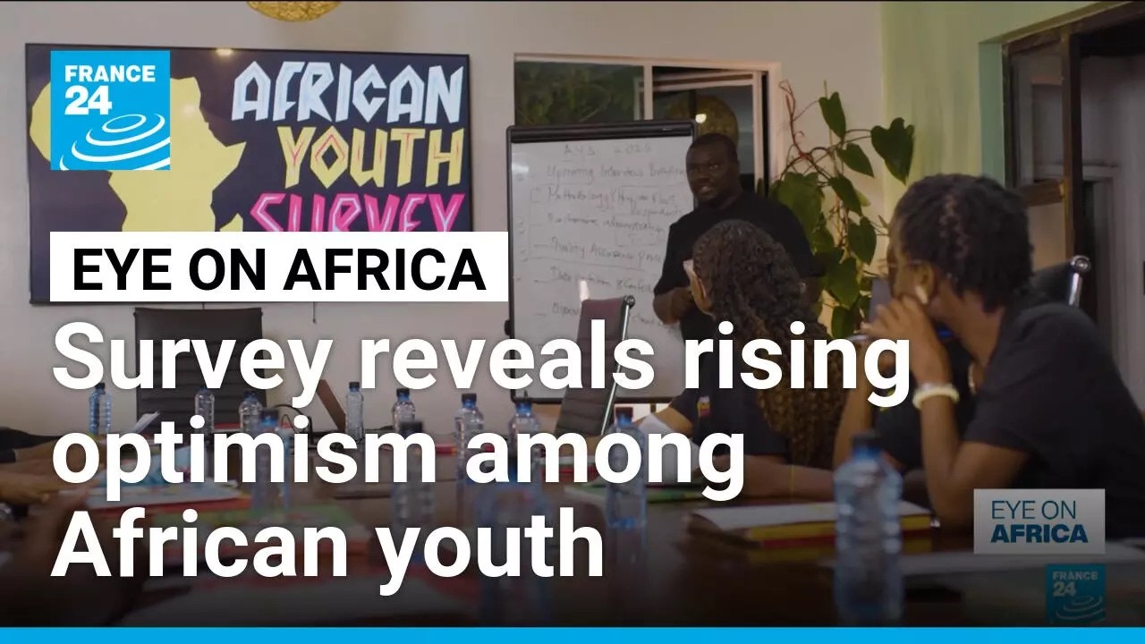 Survey reveals rising optimism among African youth • FRANCE 24 English