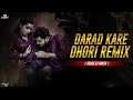 DARAD KARE DHORI #NEW BHOJPURI #TRENDING SONG BARATI DANCE HARD EDM REMIX SONG 2023(DJ HARSH PATEL}