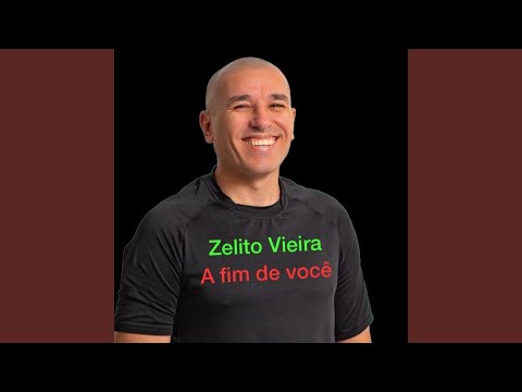 A Fim De Você - Zelito Vieira
