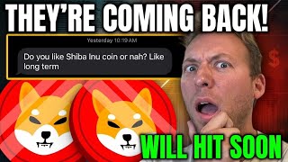 SHIBA INU - THEY ARE COMING BACK!!! THIS WILL HIT VERY SOON!